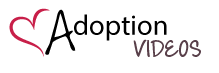 Adoption Videos